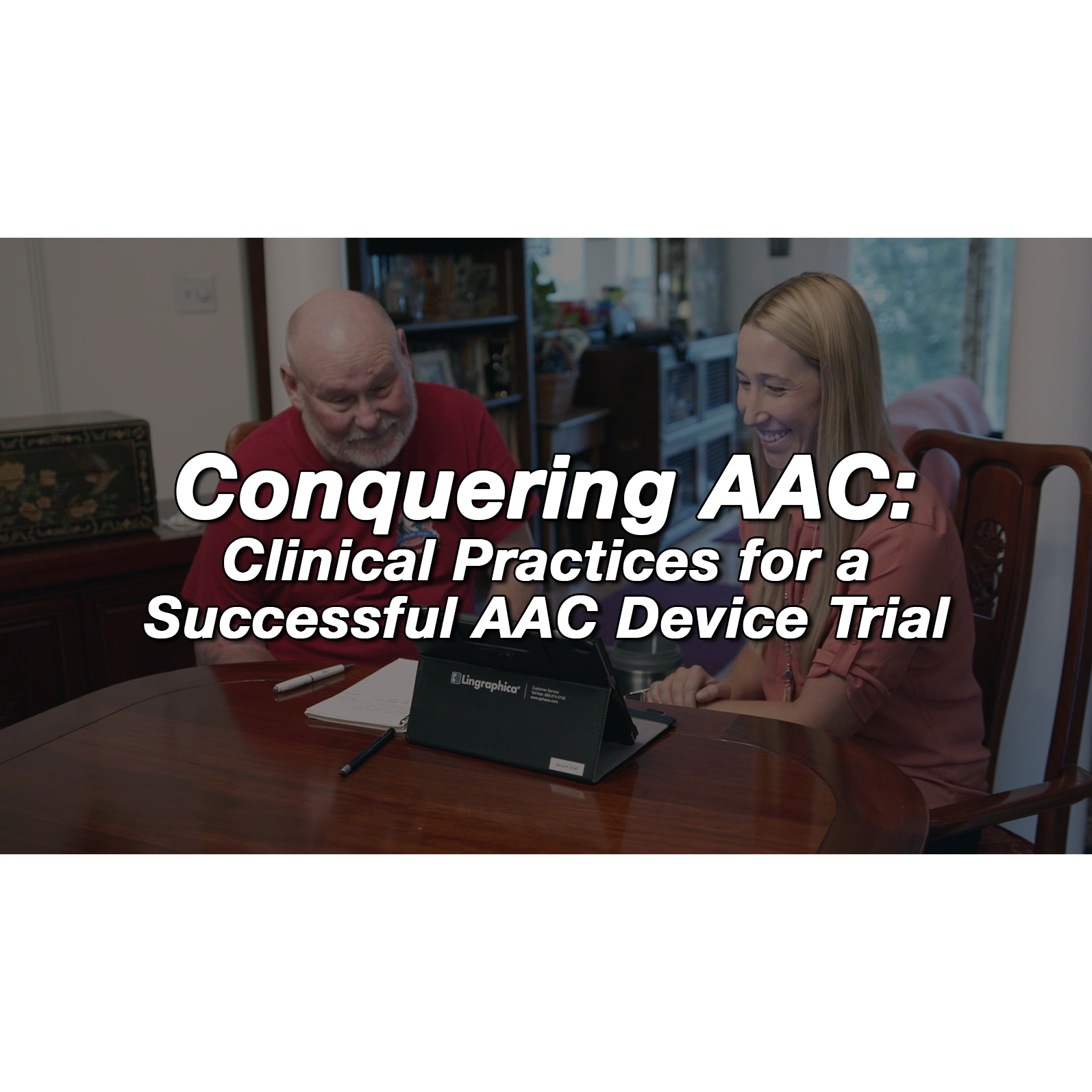 Conquering AAC: Clinical Practices for a Successful AAC Device Trial (Course 2)