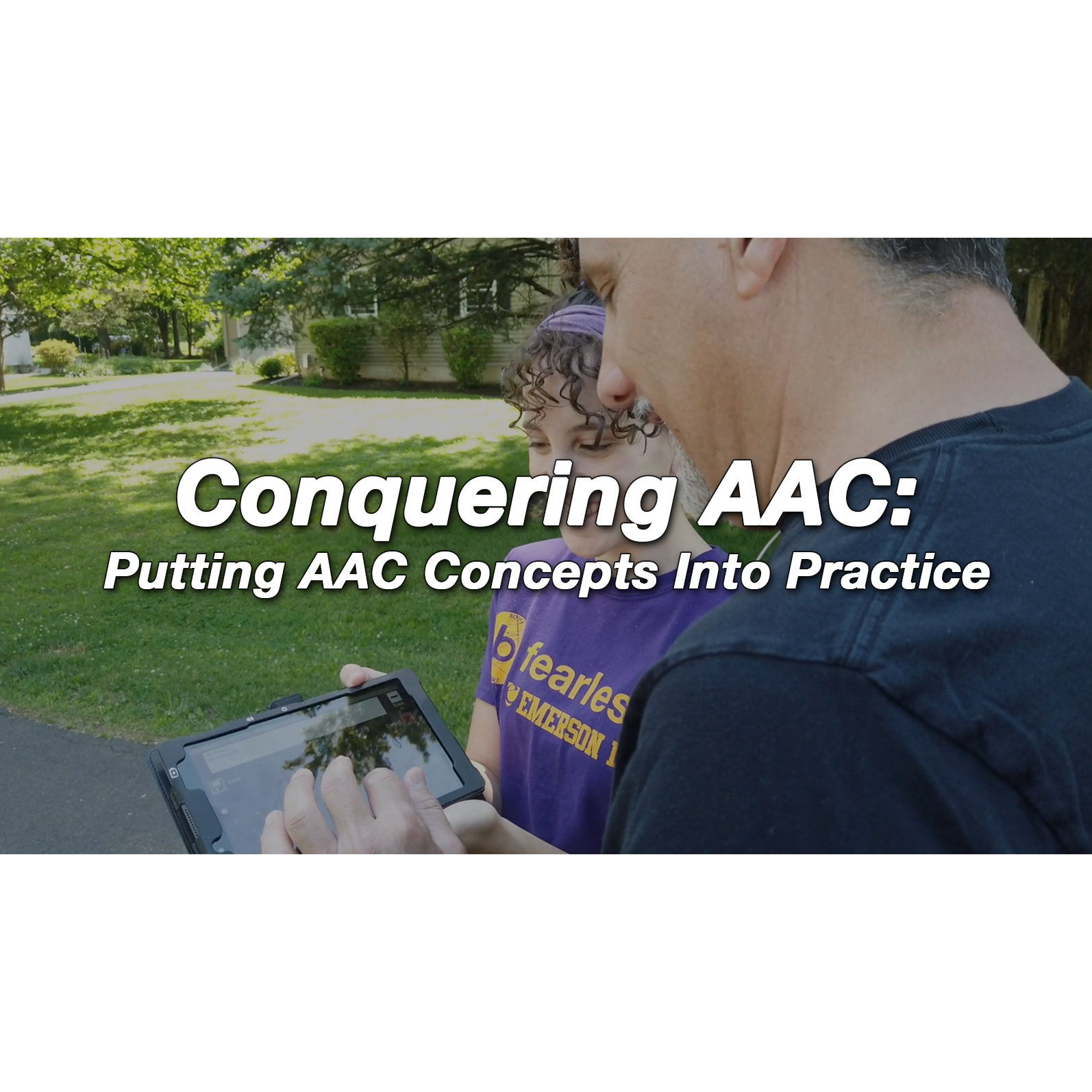 Conquering AAC: Putting AAC Concepts Into Practice (Course 3)