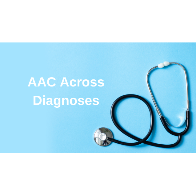 AAC Across Diagnoses