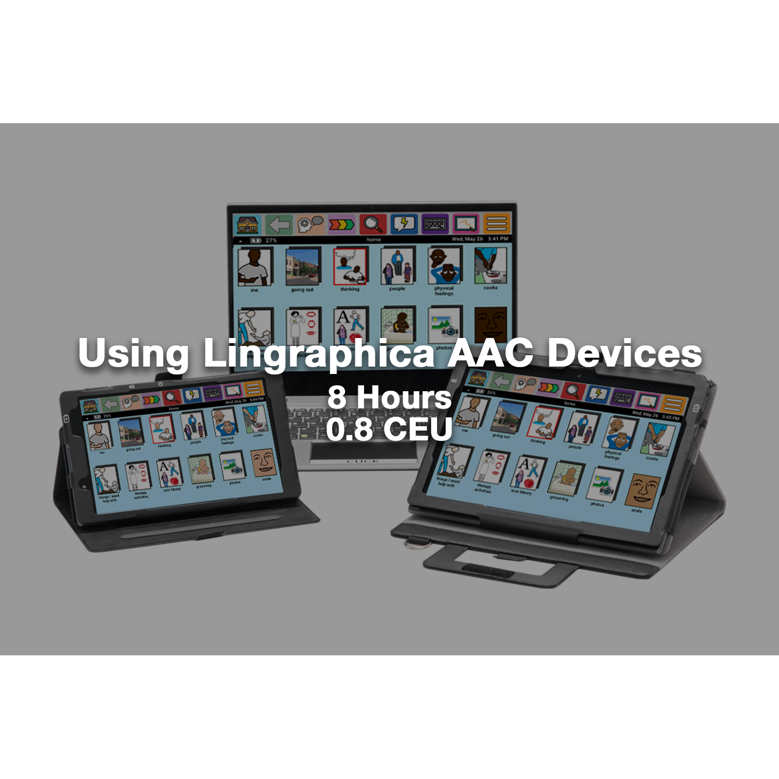 Let's Get Functional: A Hands-On Guide to Personalizing Lingraphica AAC Devices: 0.2 CEU Self-Study